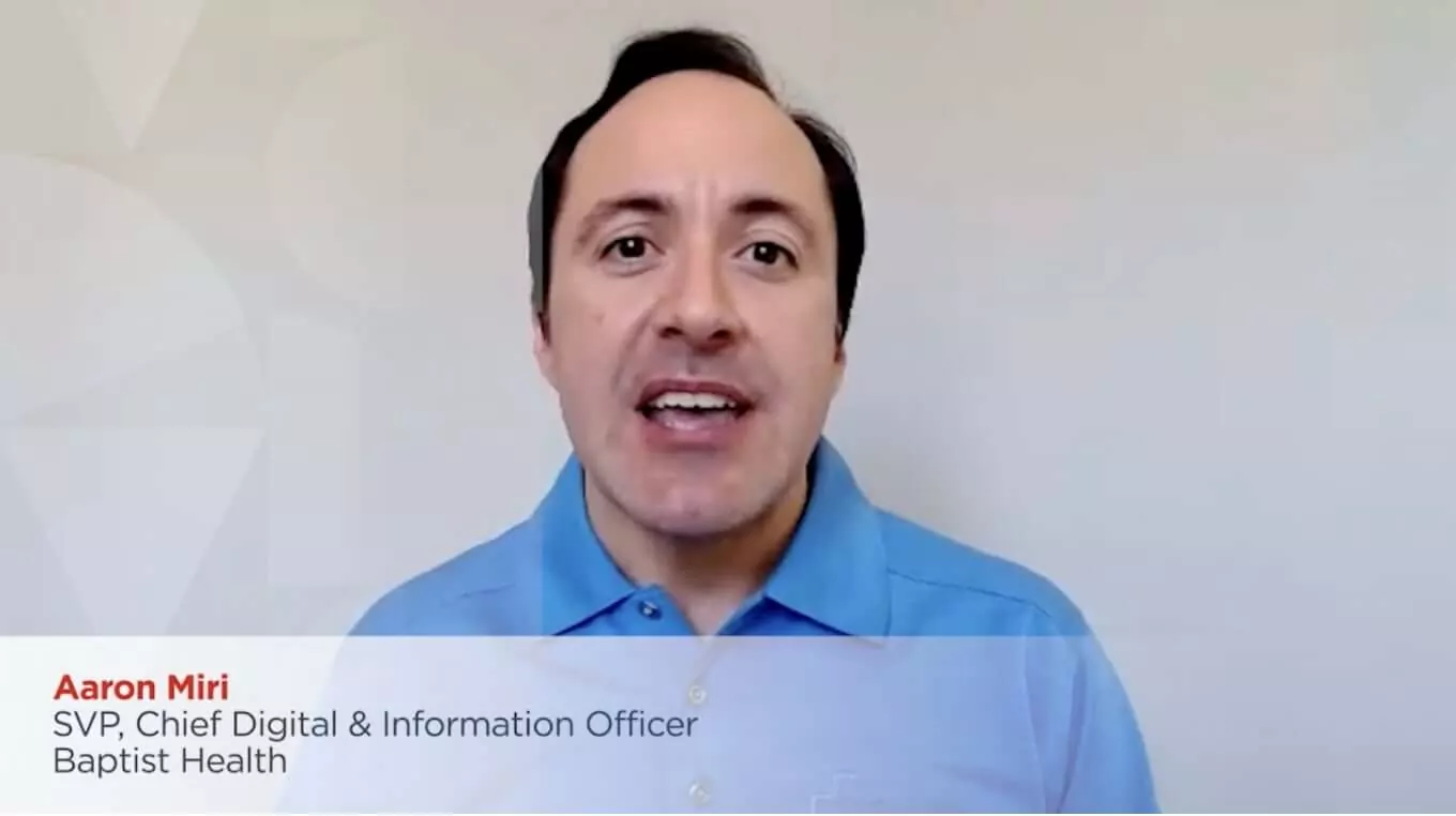 Aaron Miri - SVP, Chief Digital & Information Officer Baptist Health